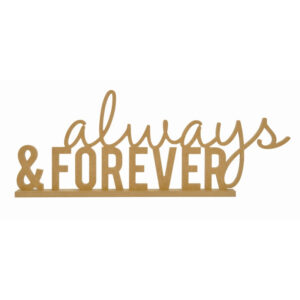 Kaisercraft Always & Forever Standing Word