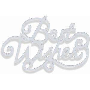 Sue Dix Best Wishes Sweet Dixie Cutting Die