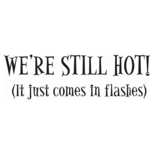 Hampton Art Wood Mounted Stamp Ha We're Still Hot