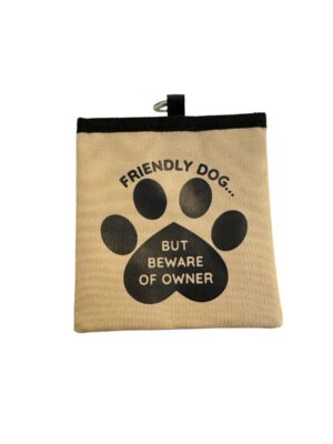 Friendly dog Treat Bag | Beware of the Owner | Shop Now