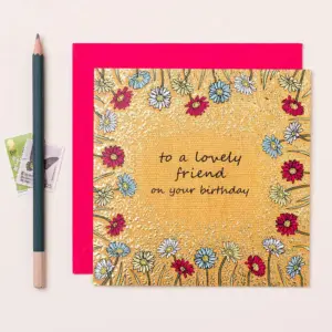 To A Lovely Friend Birthday Card - Floral Design with Envelope