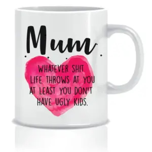Mother's Day Mug - Hilarious Mug for Mum - Ugly Kids Gift