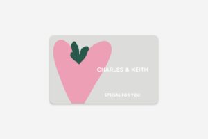 Charles & Keith - Special Gift Card