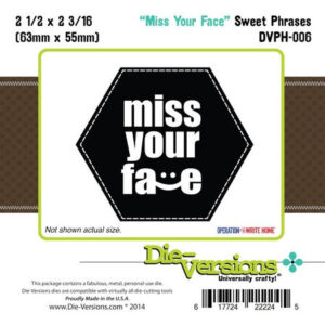 Die-Versions Sweet Phrases Miss Your Face
