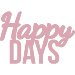 Kaisercraft Die Words Happy Days