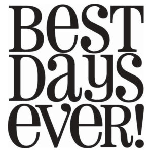 Hampton Art Wood Mounted Stamp 7g Best Days Ever