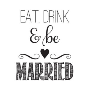 Hampton Art Wood Mounted Stamp Eat Drink Be Married